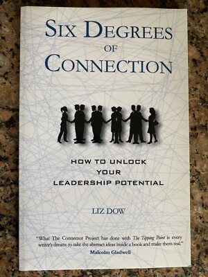 Six Degrees Of Connection How To Unlock Your Leadership Potential Liz Dow New PB
