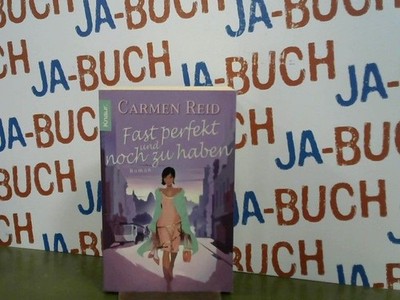 Fast perfekt und noch zu haben Reid, Carmen: 280486