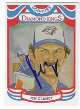 JIM CLANCY 1984 DONRUSS DIAMOND KINGS AUTOGRAPHED SIGNED # 19 TORONTO BLUE JAYS