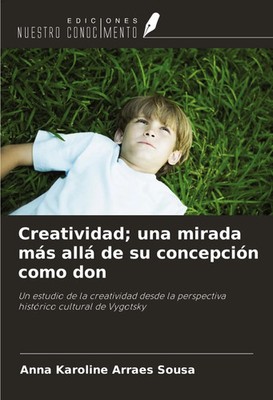 Anna Karoline Arraes Sousa | Creatividad; una mirada más allá de su...