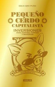 s l300 - Pequeсo cerdo capitalista. Inversiones (Sofнa Macнas, 2016) - (Audiolibro Voz Humana)