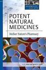 Potent Natural Medicines by Renee A. Kidd, J.S. Kidd (Hardback, 2006)