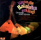 Orchester Josef Vobruba - Wenn Die Balalaika Erklingt LP 1973 (VG+/VG+) '