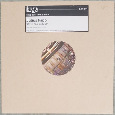 Julius Papp   Move Your Body EP 2002 Large Records LAR-071 US EX