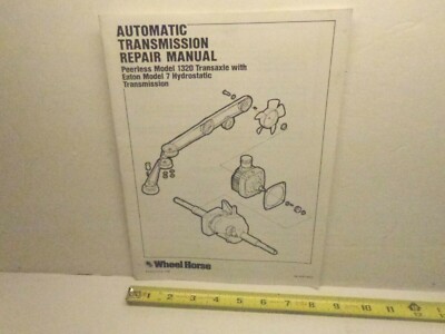 Wheel Horse Auto Transmission Repair Manual Peerless1320 Transaxle Eaton 7 1980s