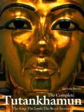 The Complete Tutankhamun: The King, the Tomb, the Royal Treasure (Ki - GOOD
