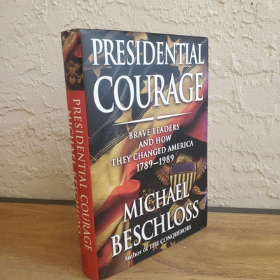 #ad Presidential Courage Brave Leaders and How They Changed America by M Beschloss $9.99
