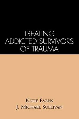 Treating Addicted Survivors - Paperback, by Evans Katie; Sullivan - Very Good x