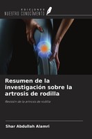 Resumen De La InvestigacióN Sobre La Artrosis De Rodilla Shar Abdullah Alamri