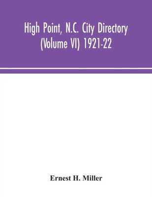 H. Miller - High Point N.C. City Directory Volume VI 1921-22 - New  - X555z