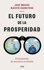 El futuro de la prosperidad: El nacimiento de una nueva - Spanish Language  NEW