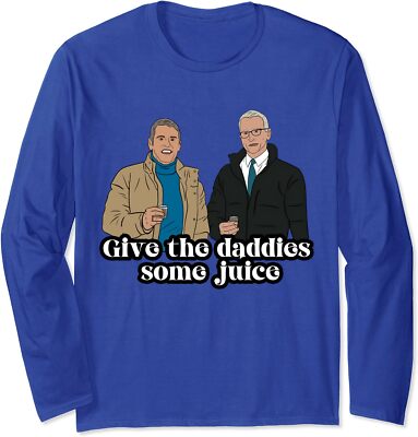 Give The Daddies Some Juice Funny Dad Gift Long Sleeve T-Shirt