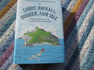 Lundy, Rockall, Dogger, Fair Isle by Mathew Clayton, Anthony Atkinson...