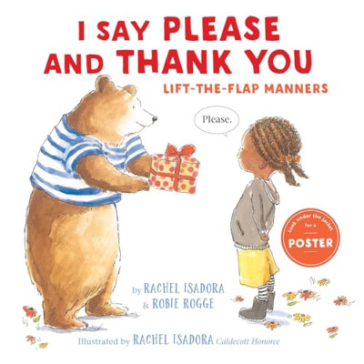 I Say Please and Thank You: Lift-the-Flap Manners - Hardback NEW Rogge, Robie 05