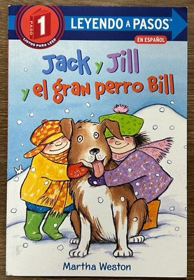Jack y Jill y el gran perro Bill [Jack and Jill and Big Dog Bill Spanish Edition