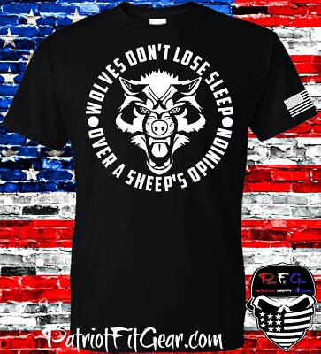 t-shirt,Wolves Don't Lose Sleep Over a Sheep's Opinion,Don't Tread On Me,FAFO