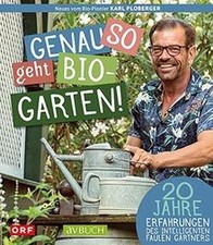 Genau so geht Bio-Garten!: 20 Jahre Erfahrungen des... | Livre | état comme neuf