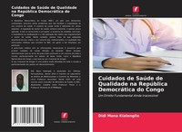 Cuidados De SaúDe De Qualidade Na RepúBlica DemocráTica Do Congo Didi Mana Kiale