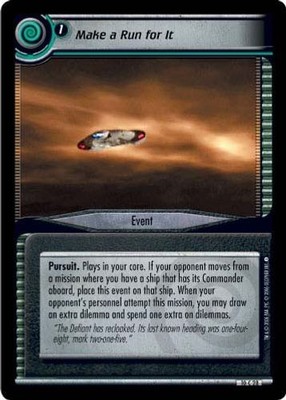 Make a Run For It - Captain's Log - Star Trek CCG 2E