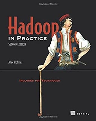 Hadoop in Practice : Includes 104 Techniques Paperback Alex Holme