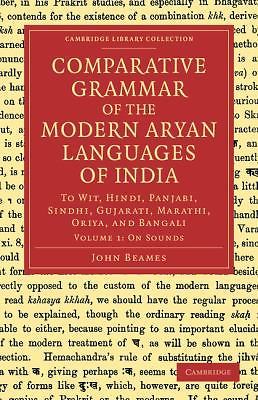 Comparative Grammar of the Modern Aryan Languages of India Beames Volume 1