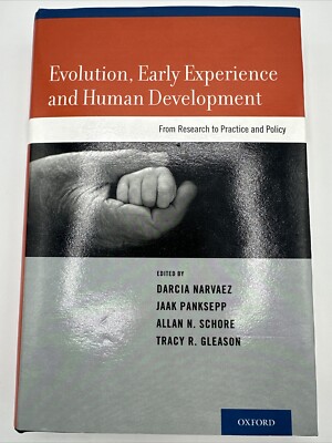 Evolution Early Experience And Human Development From Research To Practice And P