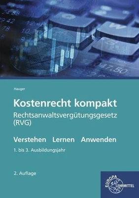 Kostenrecht kompakt: Rechtsanwaltsvergütungsgesetz (RVG) Berthold Hauger - Bild 1 von 4