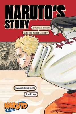 Naruto: Naruto's Story Uzumaki Naruto and the Spiral Destiny Light Novel