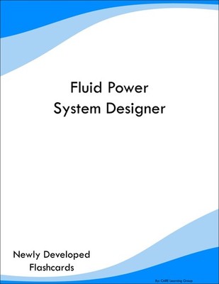 Fluid Power System Designer Study Guide Prep Flashcards