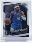 BRANDON WILLIAMS 2024-25 PANINI PRIZM BLACK WHITE MAVERICKS #219 /175 Q3948