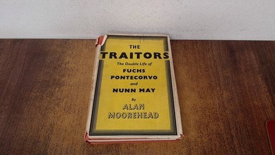 			The Traitors, Alan Moorehead, Hamish Hamiilton, 1952, Hardcover		