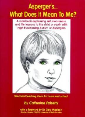 Asperger's What Does It Mean to Me?: A Workbook Explaining Self Awareness - GOOD