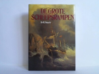 De grote Scheepsrampen van de zeilvaart en stoomvaart