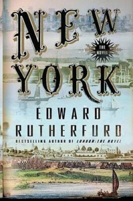 New York: The Novel - Hardcover By Rutherfurd, Edward - GOOD