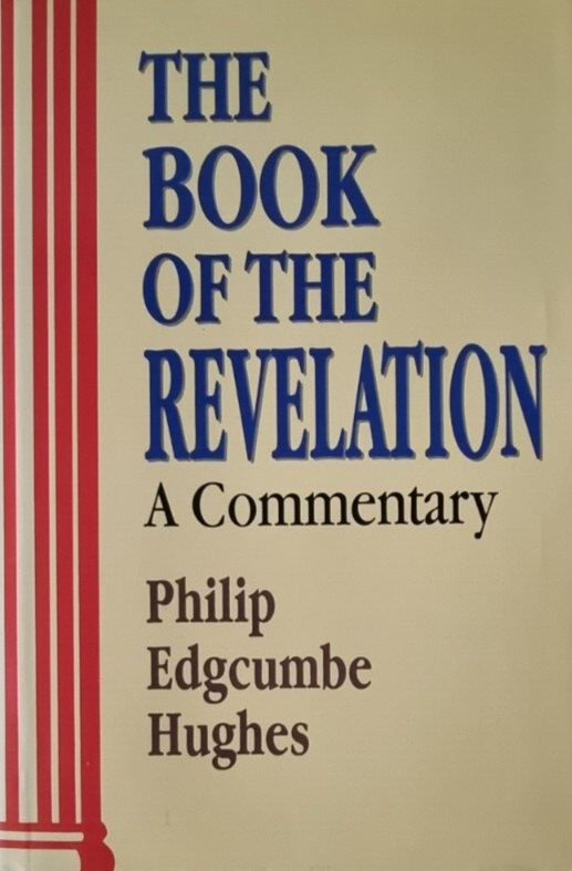 The BOOK Of The REVELATION / Philip Edgcumbe Hughes / BIBLE Commentary