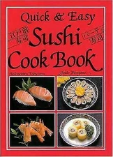 Quick & Easy Sushi Cook Book Hardcover w/ Dust  Jacket NEW Heihachiro Tohyama