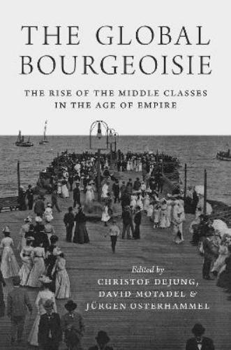 David Motadel Christof Dejung Jürgen O The Global Bour (taschenbuch)
