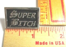SUPER BITCH pin vintage collectible biker chick motorcycle biker vest pinback