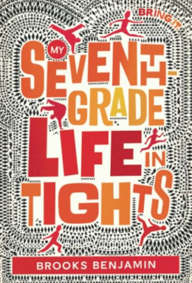 My Seventh-Grade Life In Tights - Paperback / softback NEW Benjamin, Brook 11/04