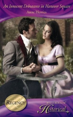 An Innocent Debutante in Hanover Square (Mills & Boon Historical