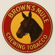 Brown’s Mule Chewing  Tobacco Vintage  Style Metal Sign