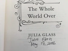 SIGNED - THE WHOLE WORLD OVER by Julia Glass (2006, Hardcover) -1st ed.