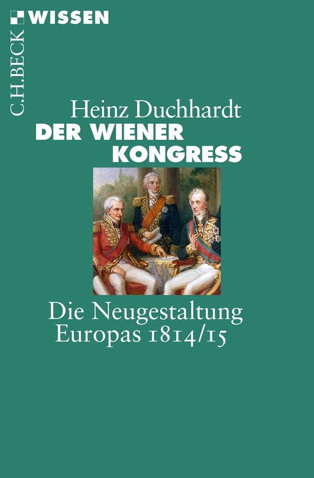 Thumbnail - Heinz Duchhardt / Der Wiener Kongress