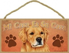 MI CASA ES SU CASA My House is your House Golden Retriever Spanish Dog Sign D46