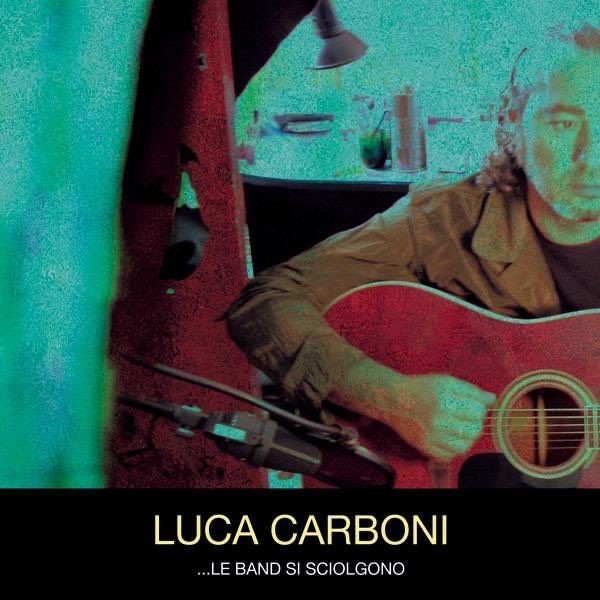 Vinile - Luca Carboni - ...Le Band Si Sciolgono (180Gr Black Vinyl) (Autografato-image