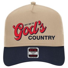 Get me to Gods Country Hat Mesh Back Trucker ...