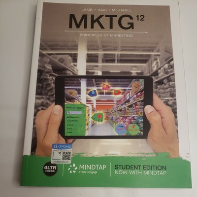 MKTG 12 Principles of Marketing Student Edition Hair, Lamb and McDaniel