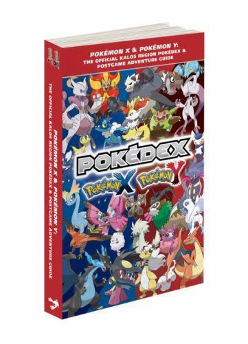 Pokémon X and Pokémon Y : The Official Kalos Region Pokédex and Postgame