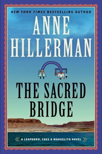 Sacred Bridge : A Novel by Anne Hillerman (2023, Trade Paperback)