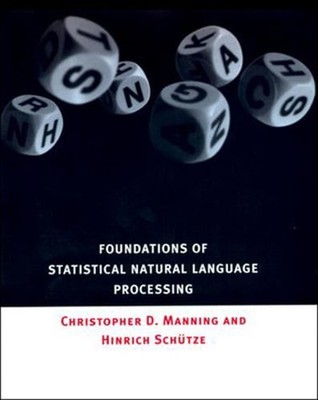 Foundations of Statistical Natural Language Processing by Christopher Manning
